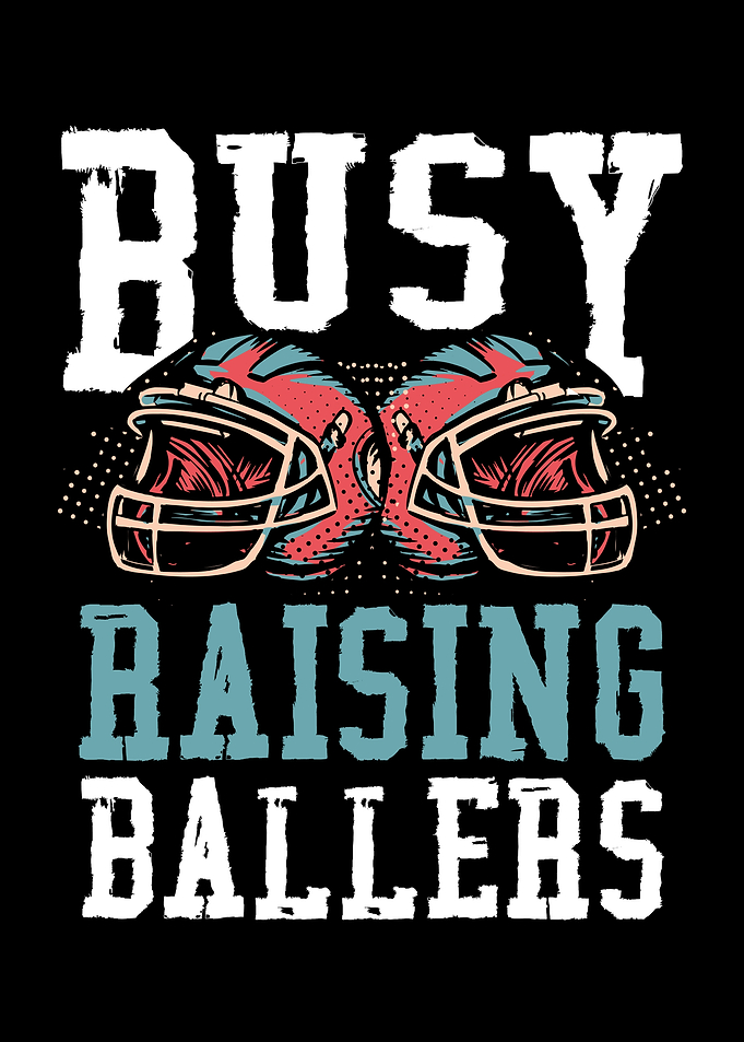 Busy raising ballers