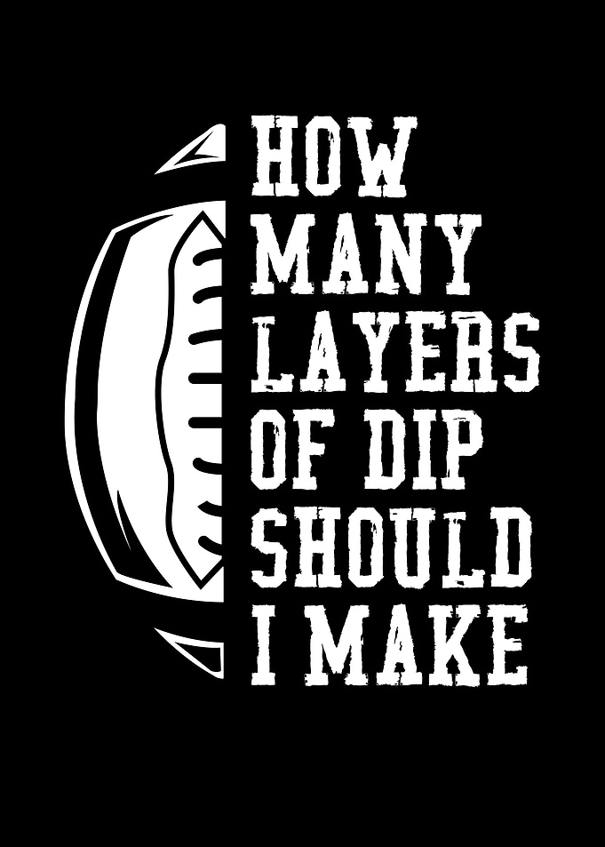 How many layers of dip