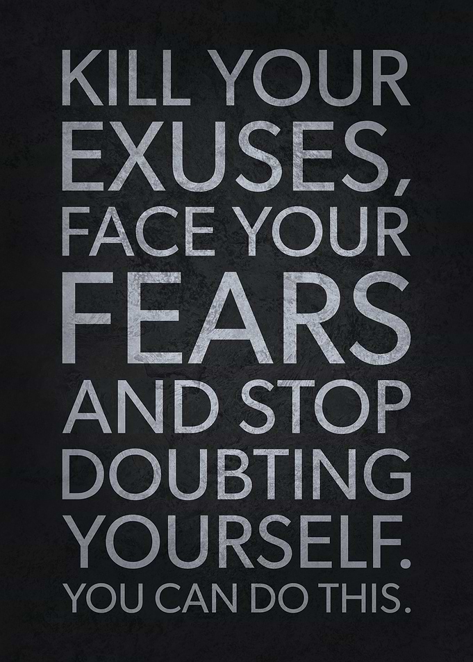 Kill Your Excuses
