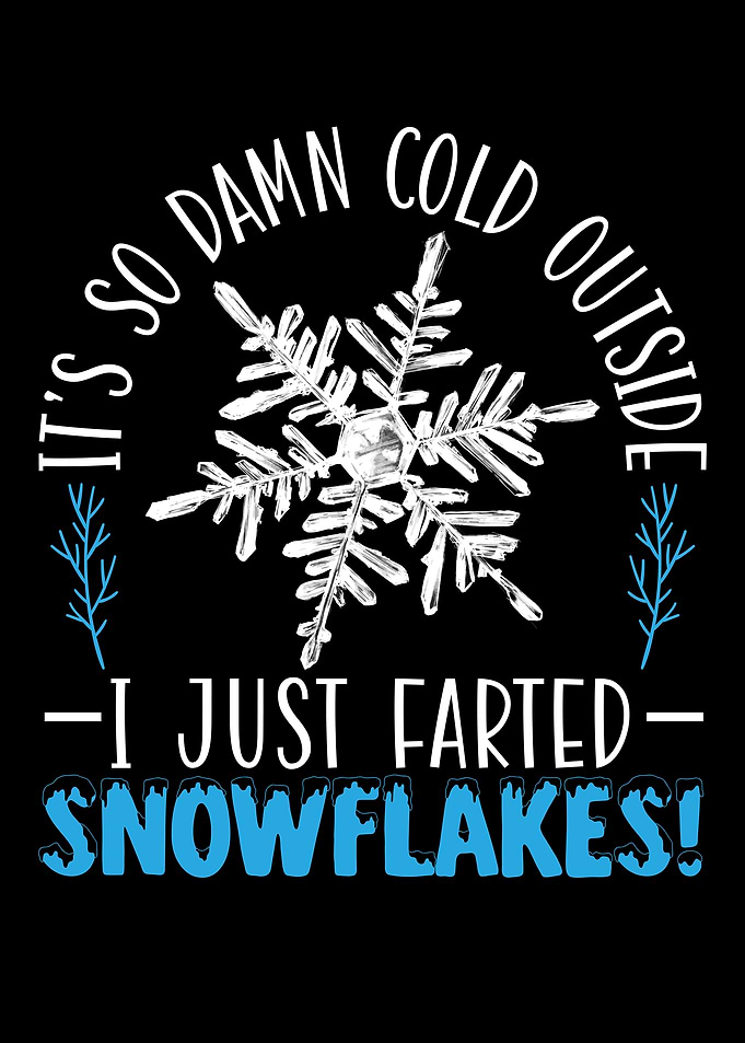 I Just Farted Snowflakes