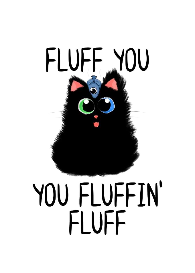 Fluff you You Fluffin