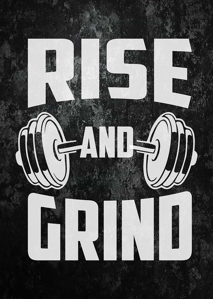 Rise And Grind