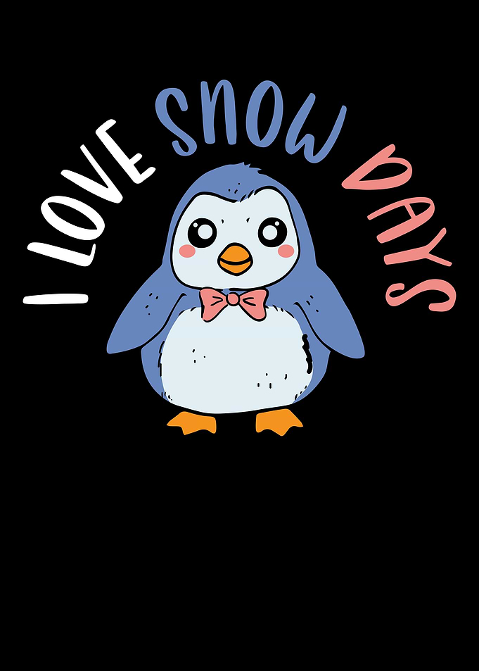 I Love Snow Days Penguin