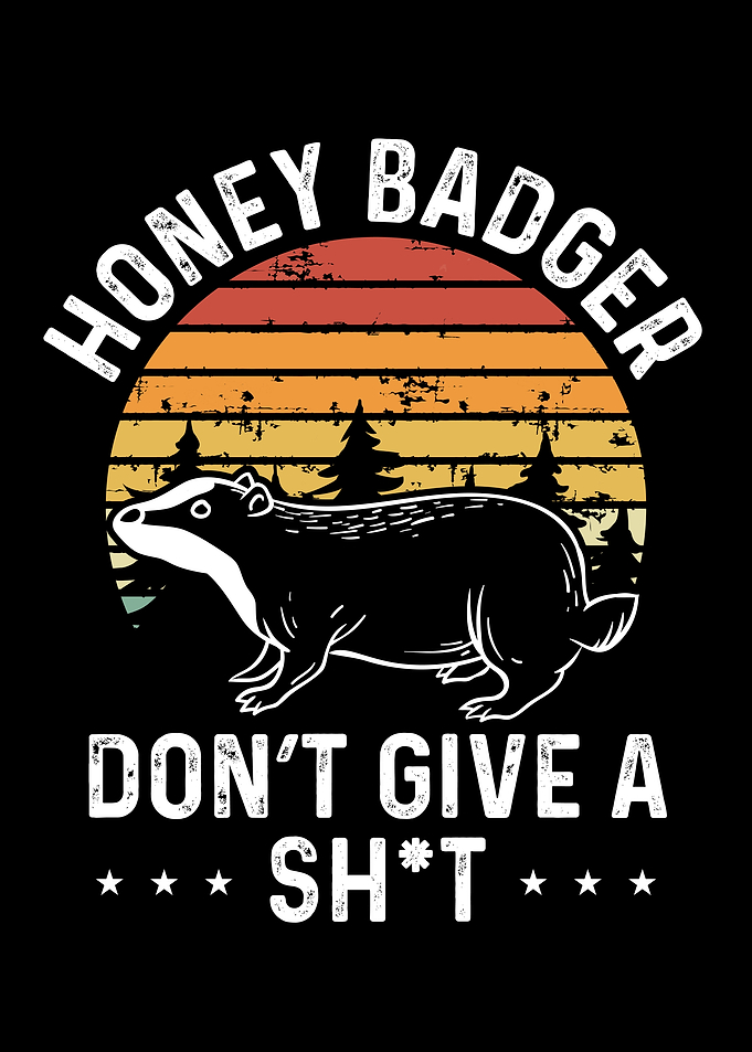 Honey badger dont give a r