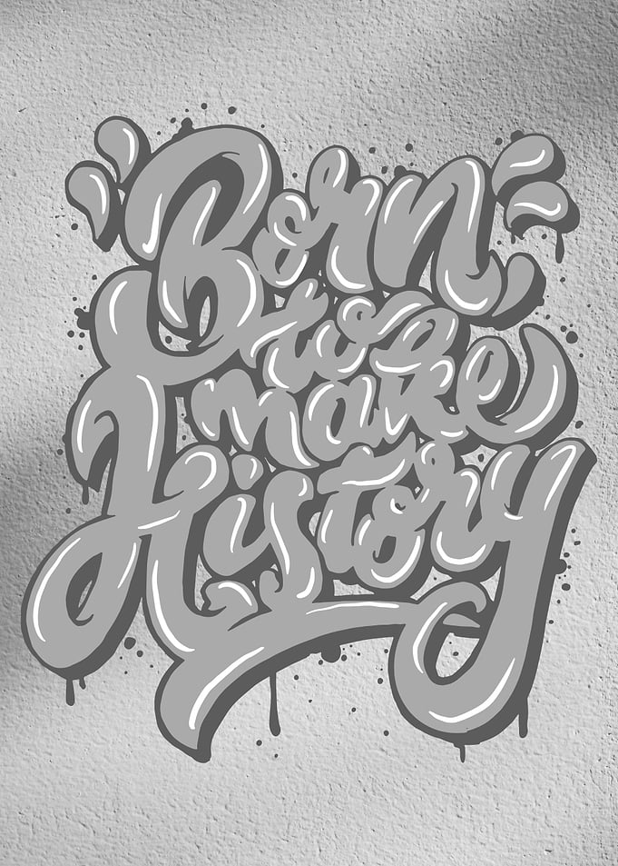 BORN TO MAKE HISTORY
