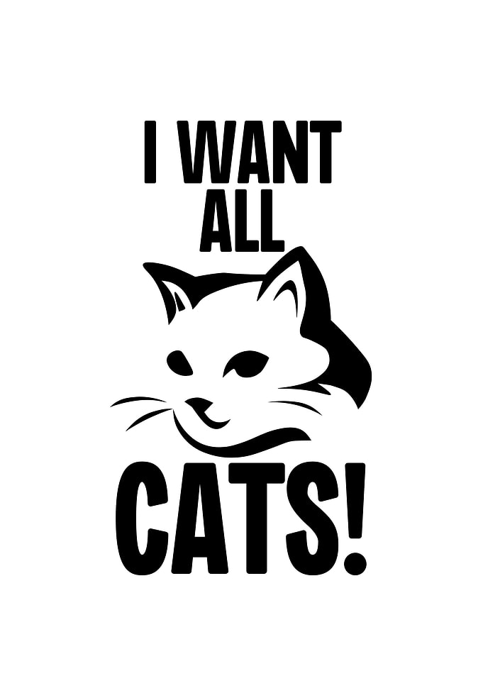 I Want All Cats