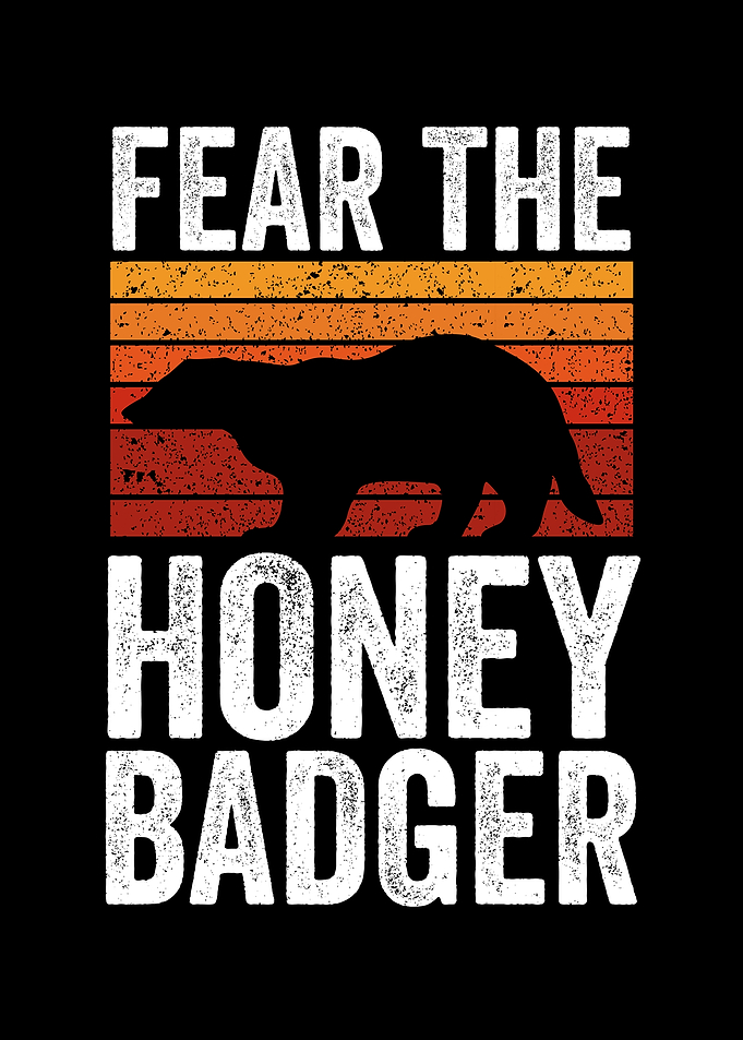 Retro fear the honey badge