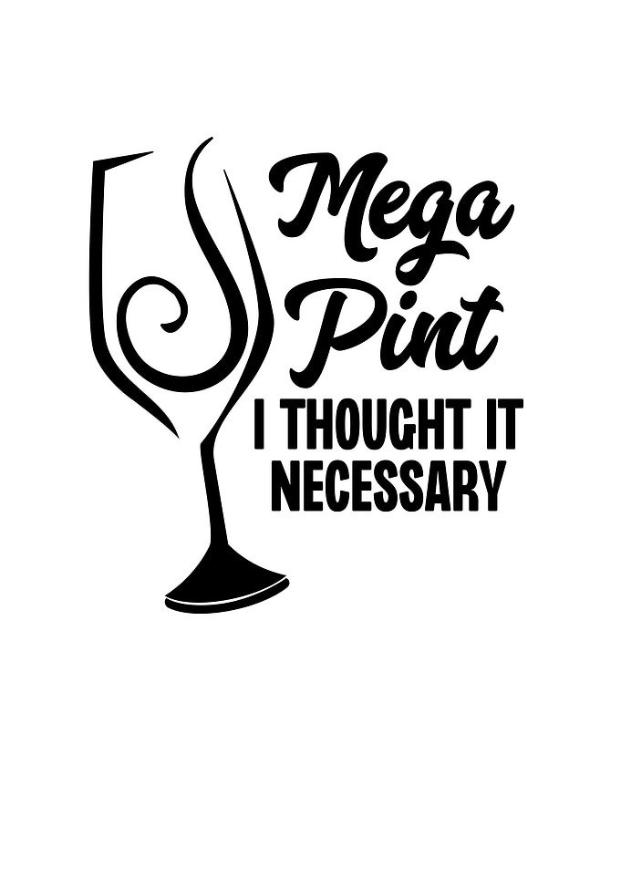 Mega Pint I Thought It