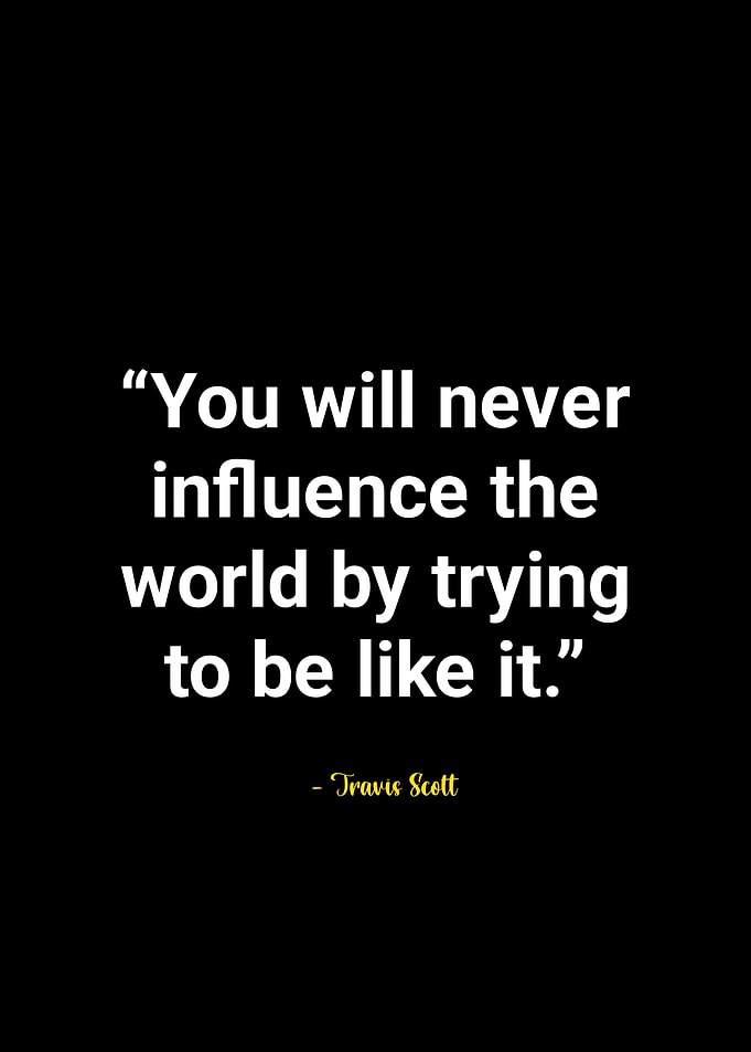 Travis Scott quotes