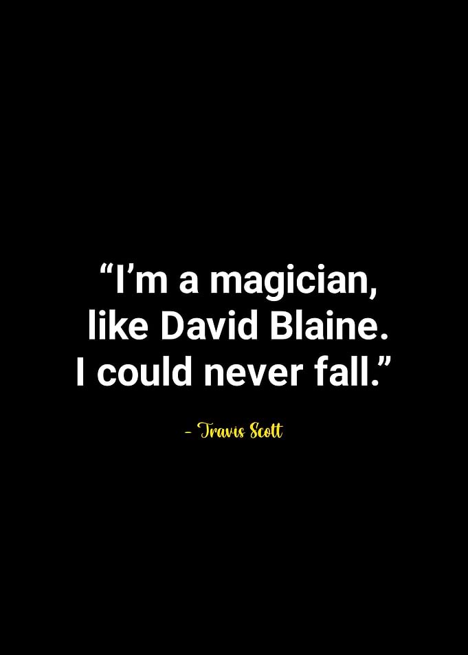 Travis Scott quotes