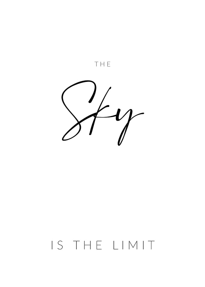 The sky is the limit