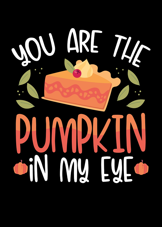 You are the pumpkin in my
