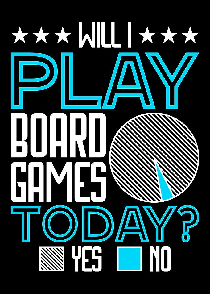 will i play board games