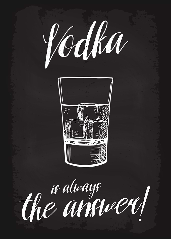 Vodka is always the Answer