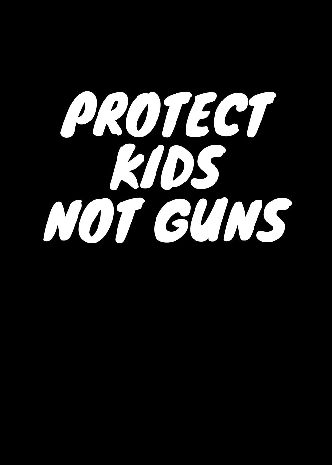 Protect Kids Not Guns