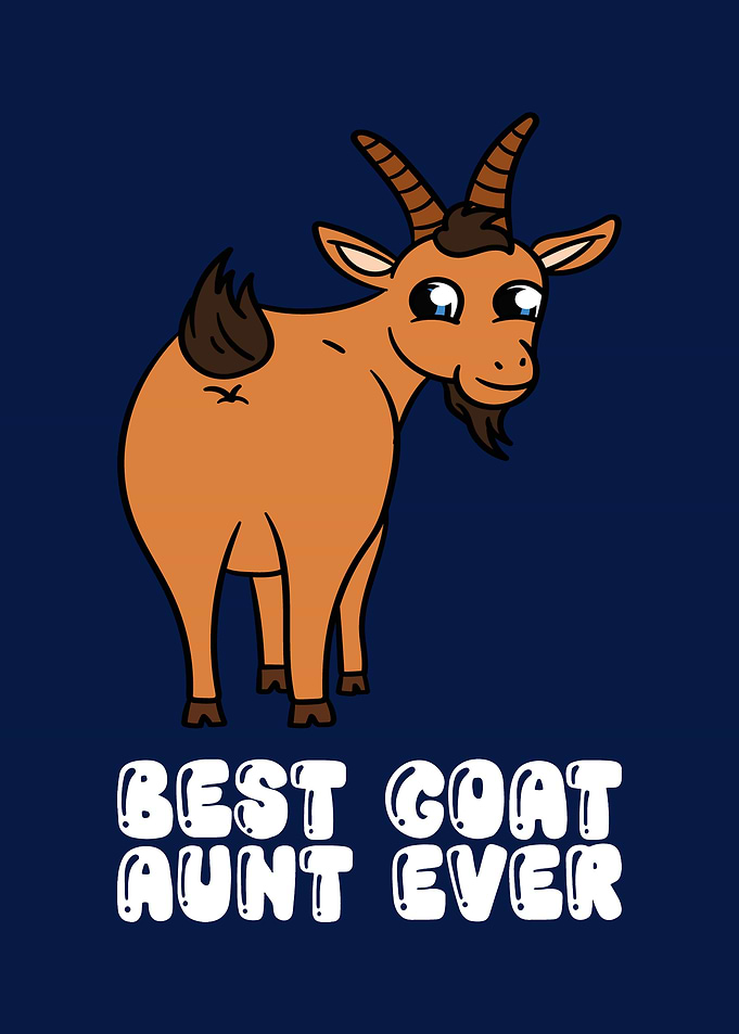 Best Goat Aunt Ever