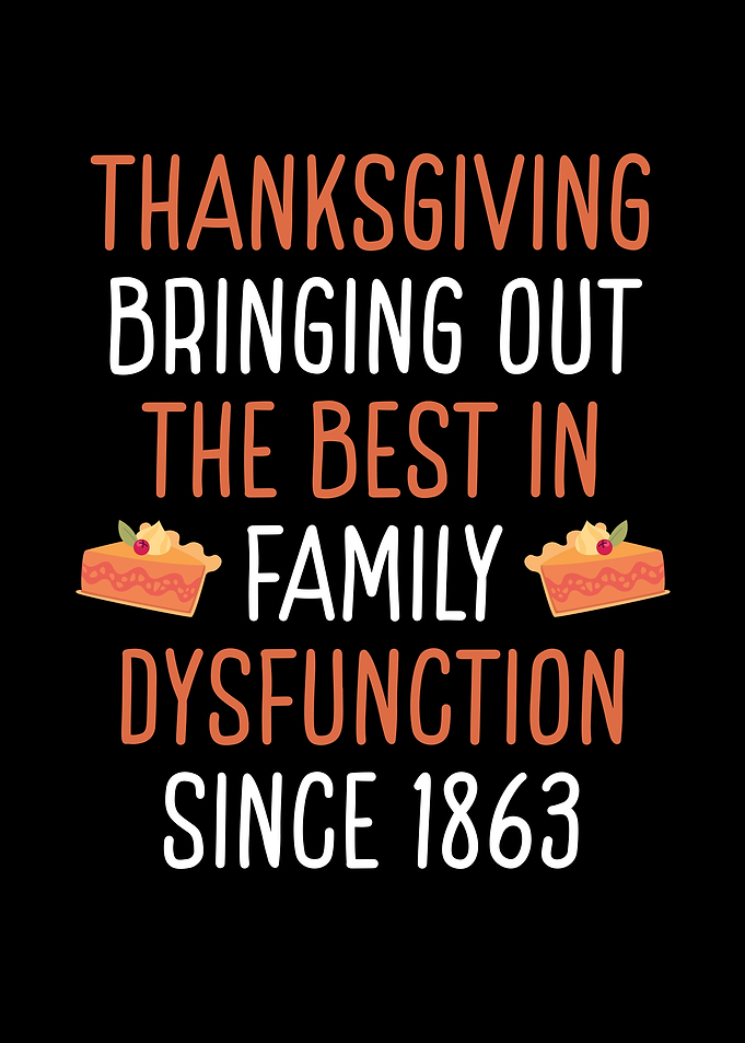 Thanksgiving bring out the