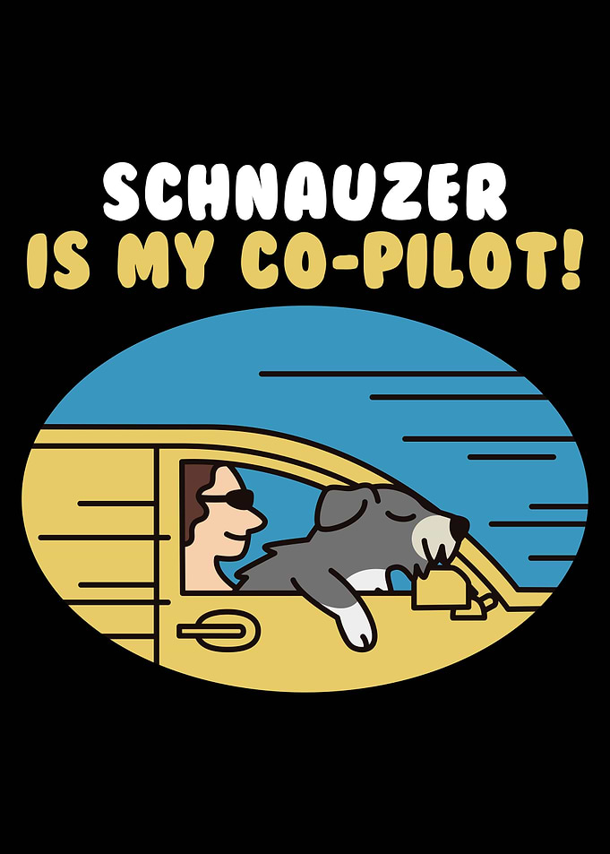 Schnauzer Is My CoPilot