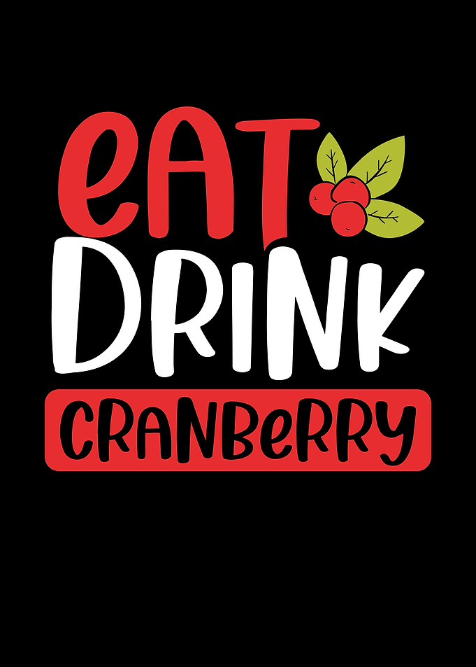 Eat and drink cranberry
