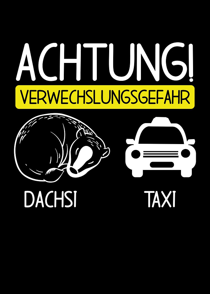 Attention Dachsi and Taxi