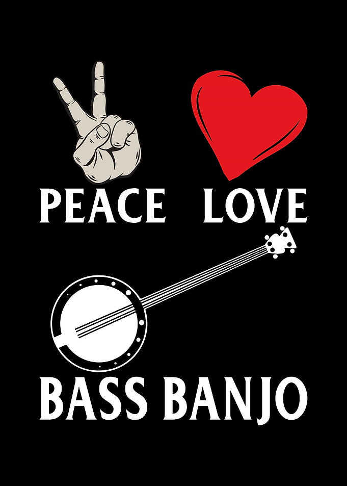 Peace Love Bass Banjo