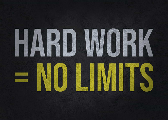 Hard Work Equals No Limits