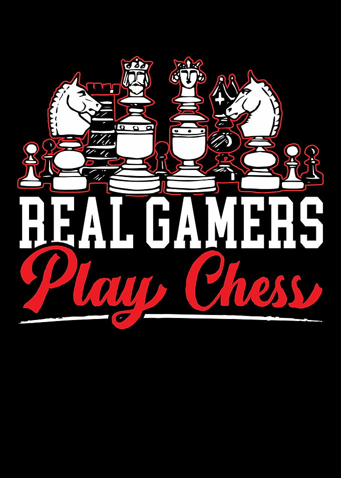 Real Gamers Play Chess