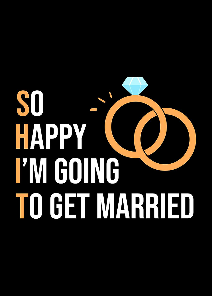 Shit Im Getting Married