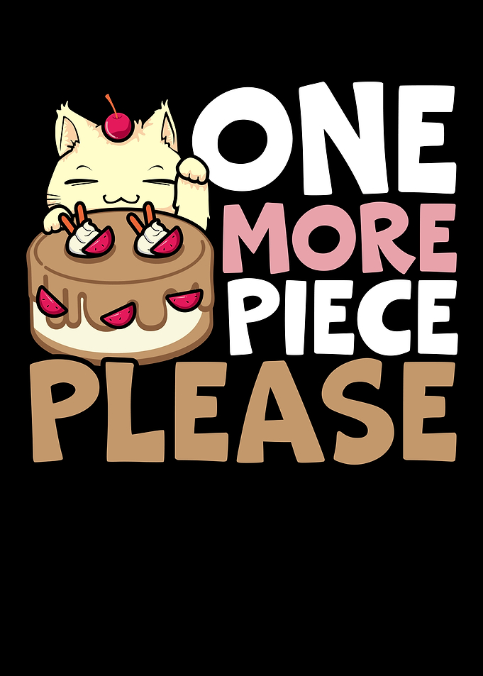 One More Piece Please
