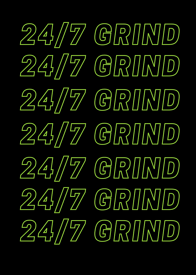 non stop grind