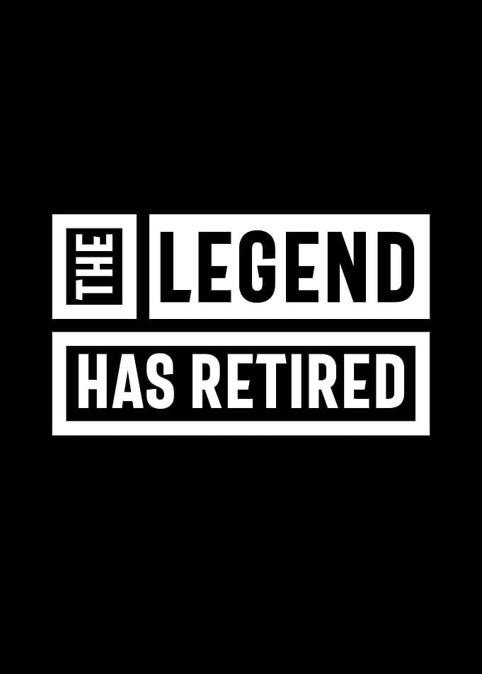 the legend has retired