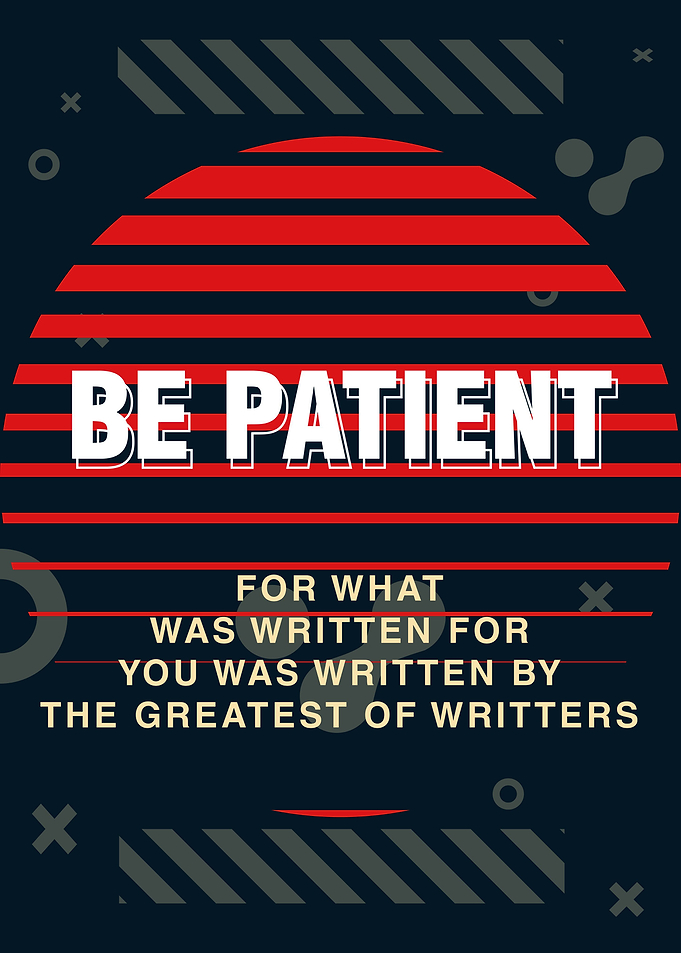 Be Patient Art