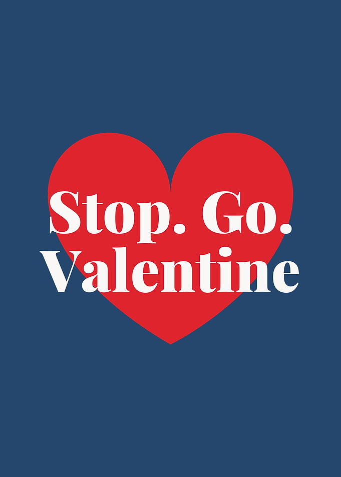 Stop go valentine