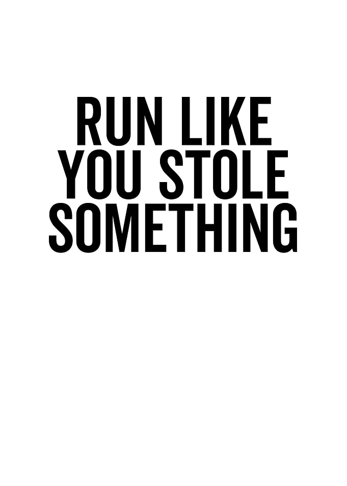 Run Like You Stole