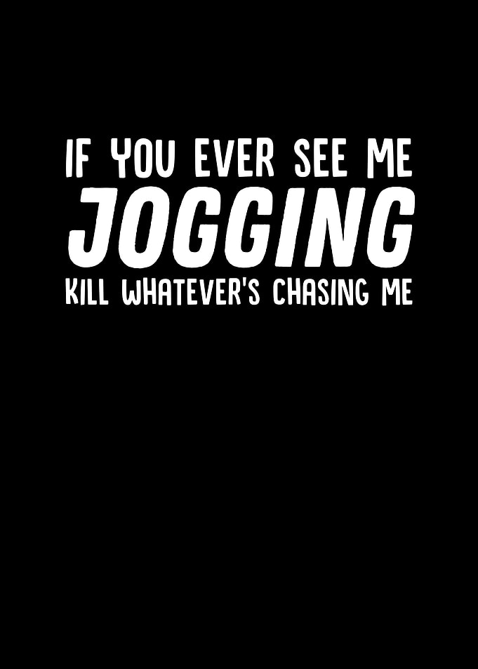 If You Ever See Me Jogging