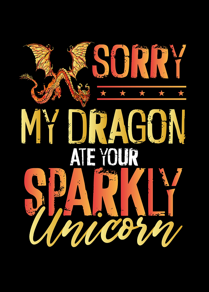 My dragon ate your unicorn
