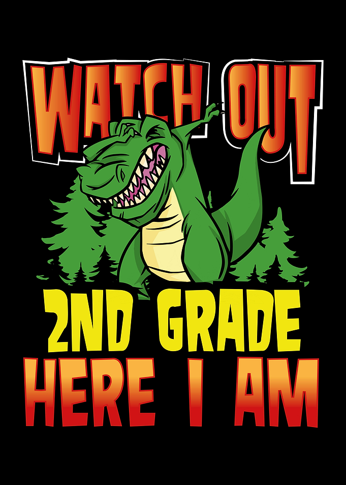 T rex 2nd grade here I am