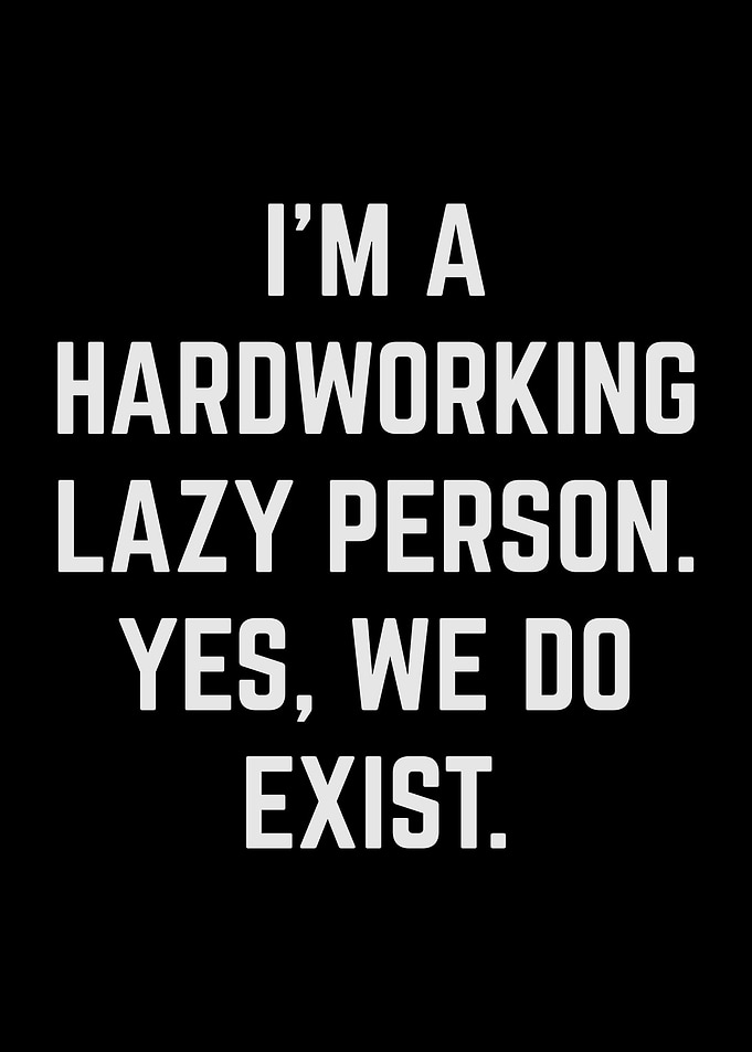 I Am A Hardworking