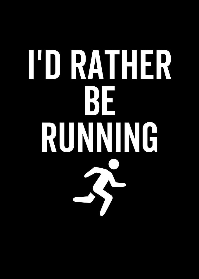 Id Rather Be Running