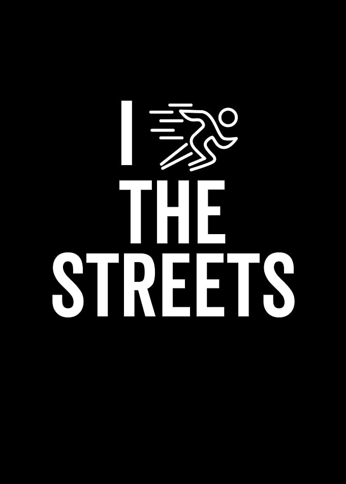 I Run The Streets
