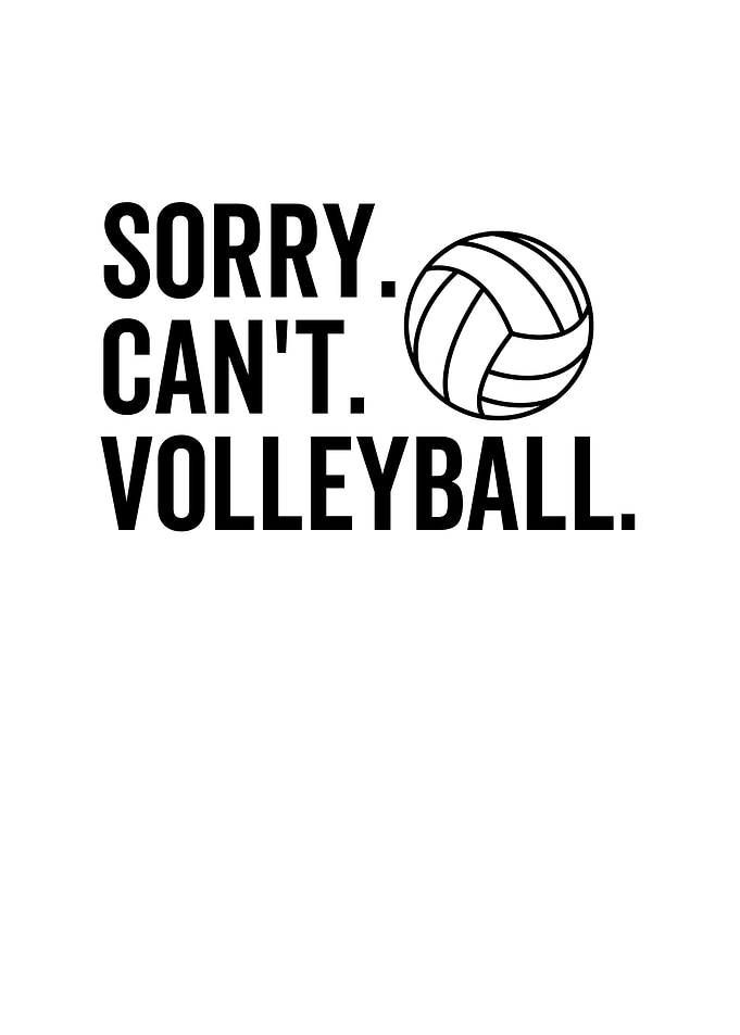 Sorry Cant Volleyball