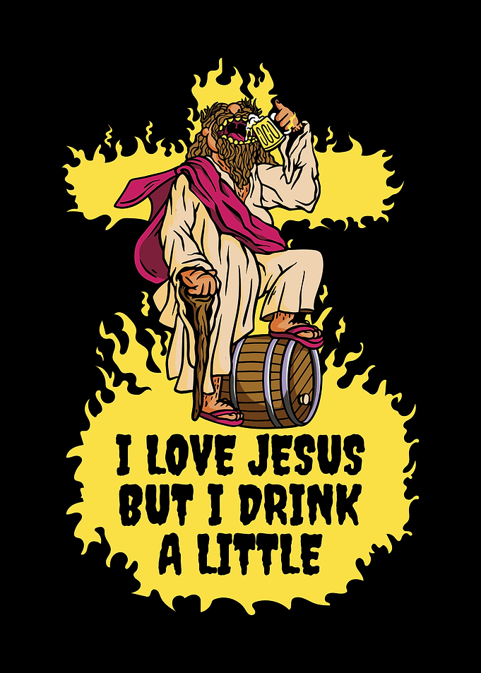 I Love Jesus But I Drink A