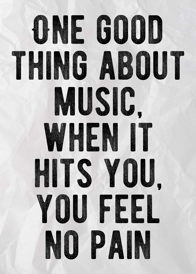 One Good Thing About Music