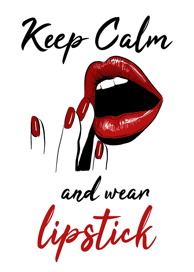 Keep Calm Wear Lipstick