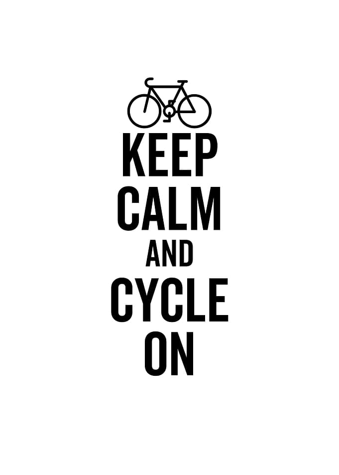 Keep Calm And Cycle On