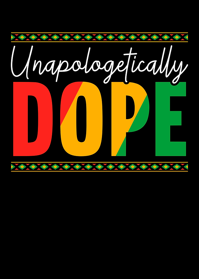 Unapologetically Dope