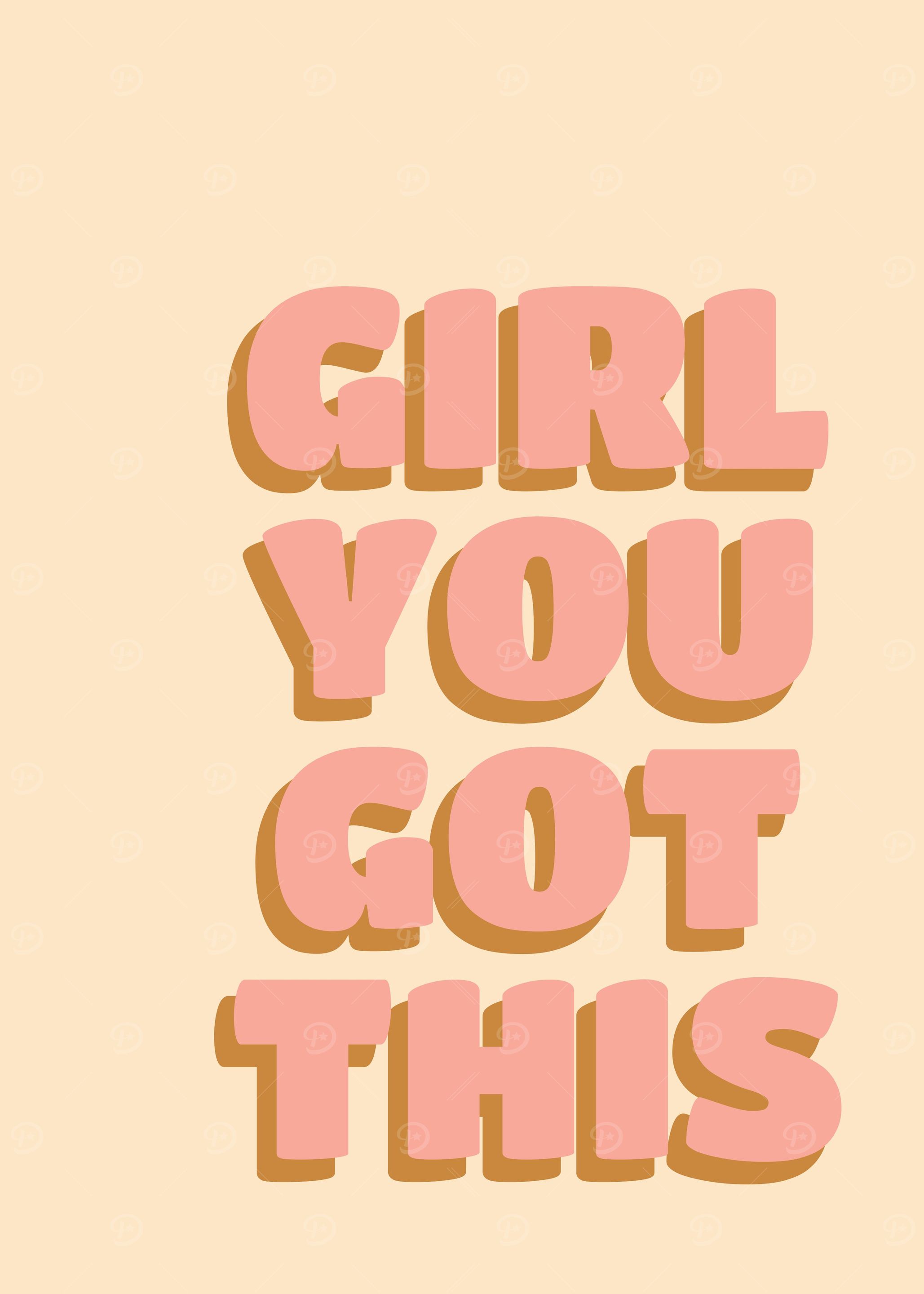 Girl You Got This
