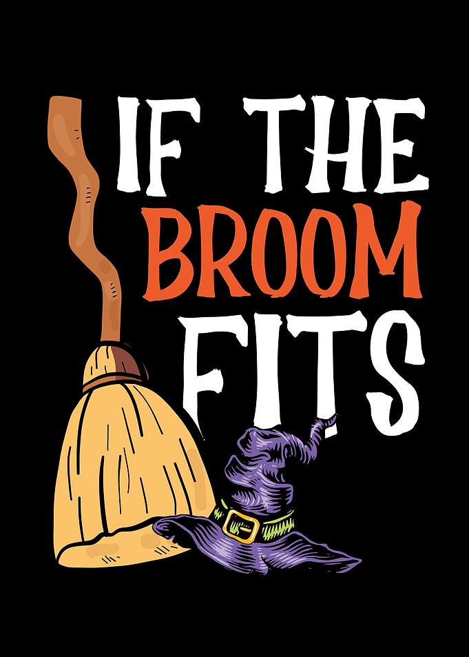 If the broom fits