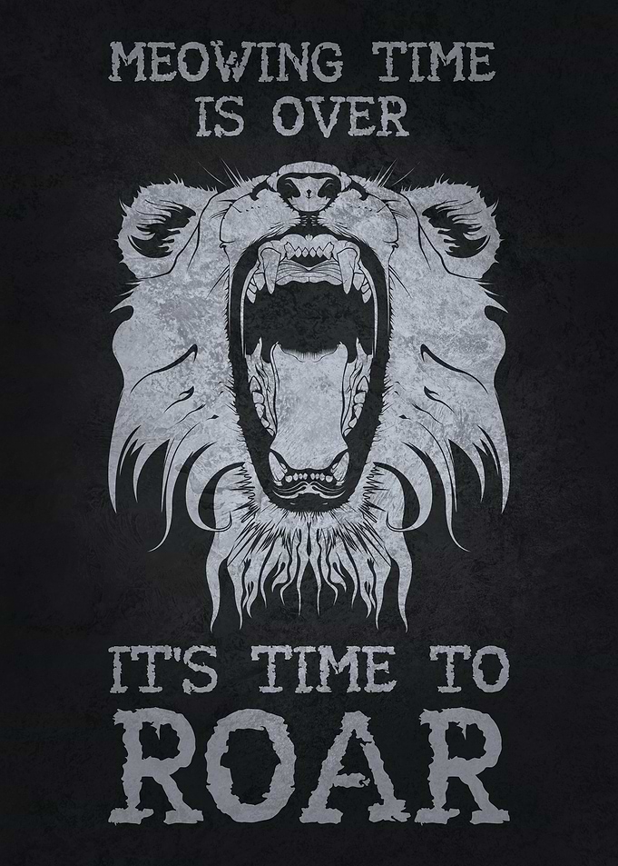 Meowing Time Is Over Roar