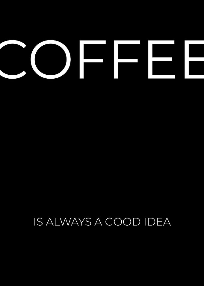 Coffee is always good idea